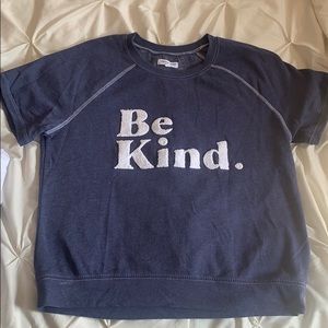 Be Kind short sleeve sweatshirt-new without tags!